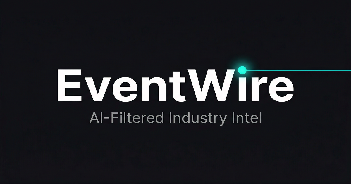 EventWire — AI-Filtered Industry Intel
